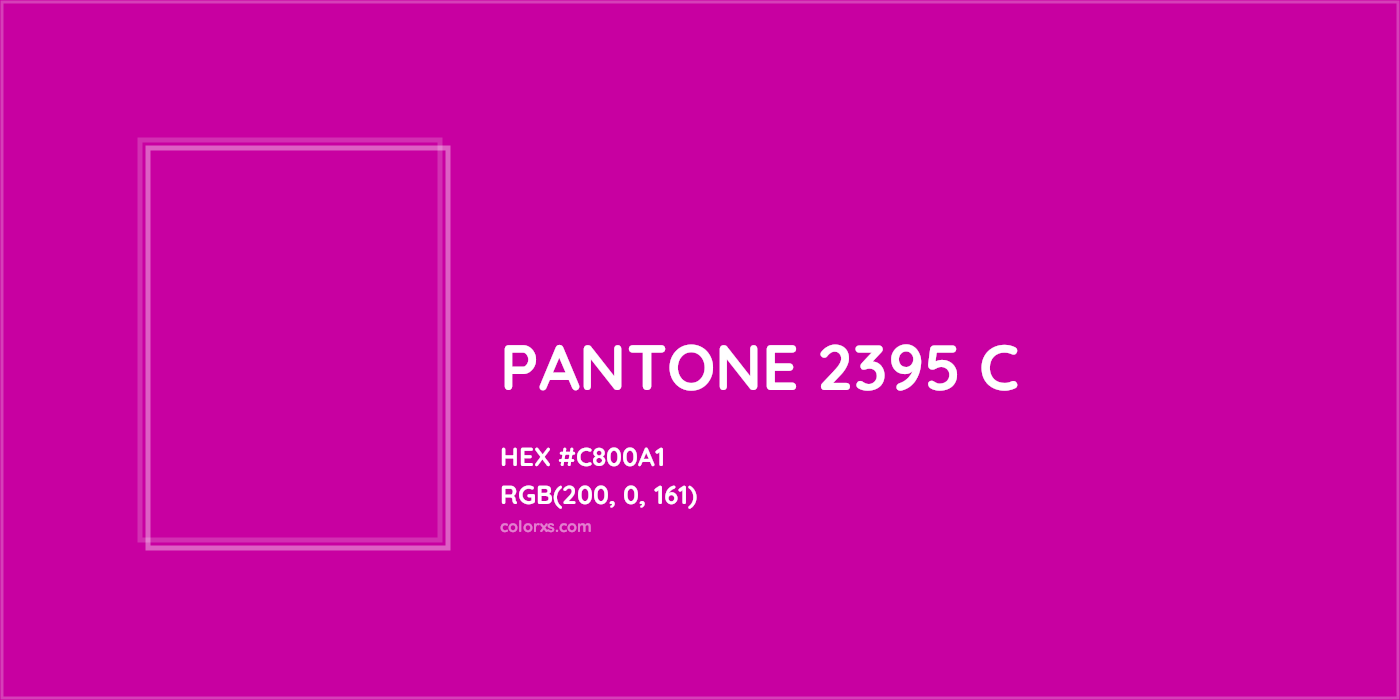 HEX #C800A1 PANTONE 2395 C CMS Pantone PMS - Color Code
