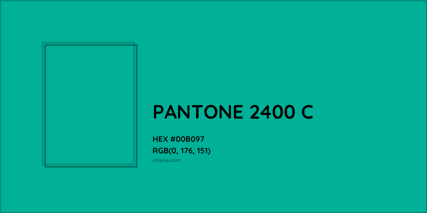 HEX #00B097 PANTONE 2400 C CMS Pantone PMS - Color Code