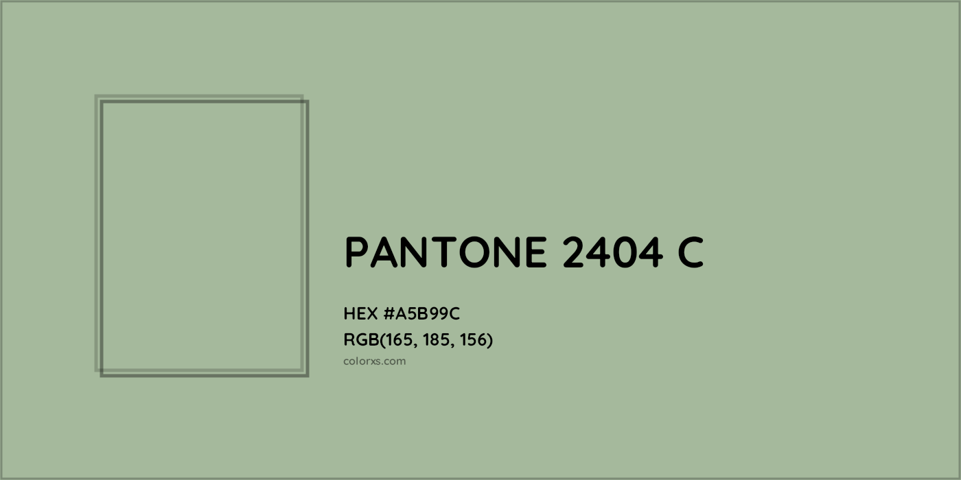 HEX #A5B99C PANTONE 2404 C CMS Pantone PMS - Color Code