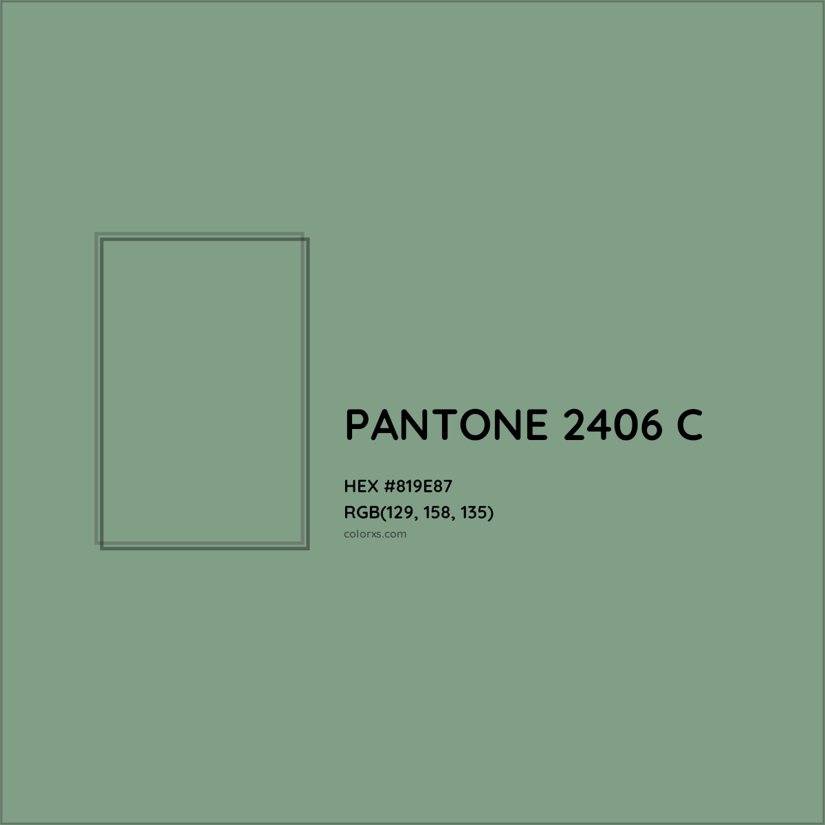 HEX #819E87 PANTONE 2406 C CMS Pantone PMS - Color Code