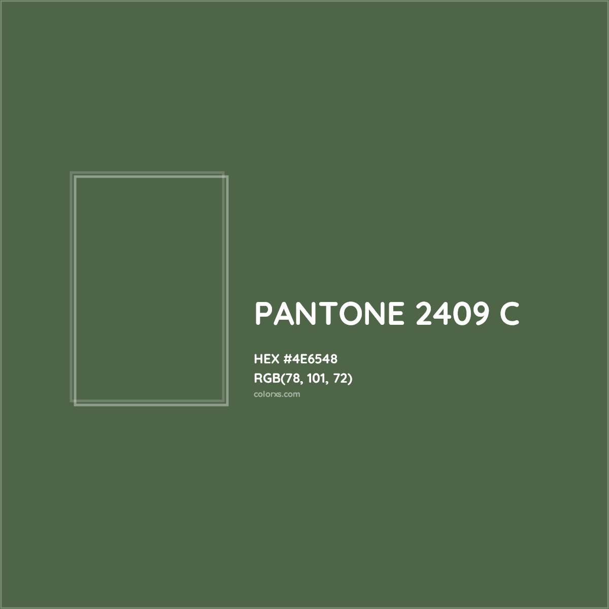 HEX #4E6548 PANTONE 2409 C CMS Pantone PMS - Color Code