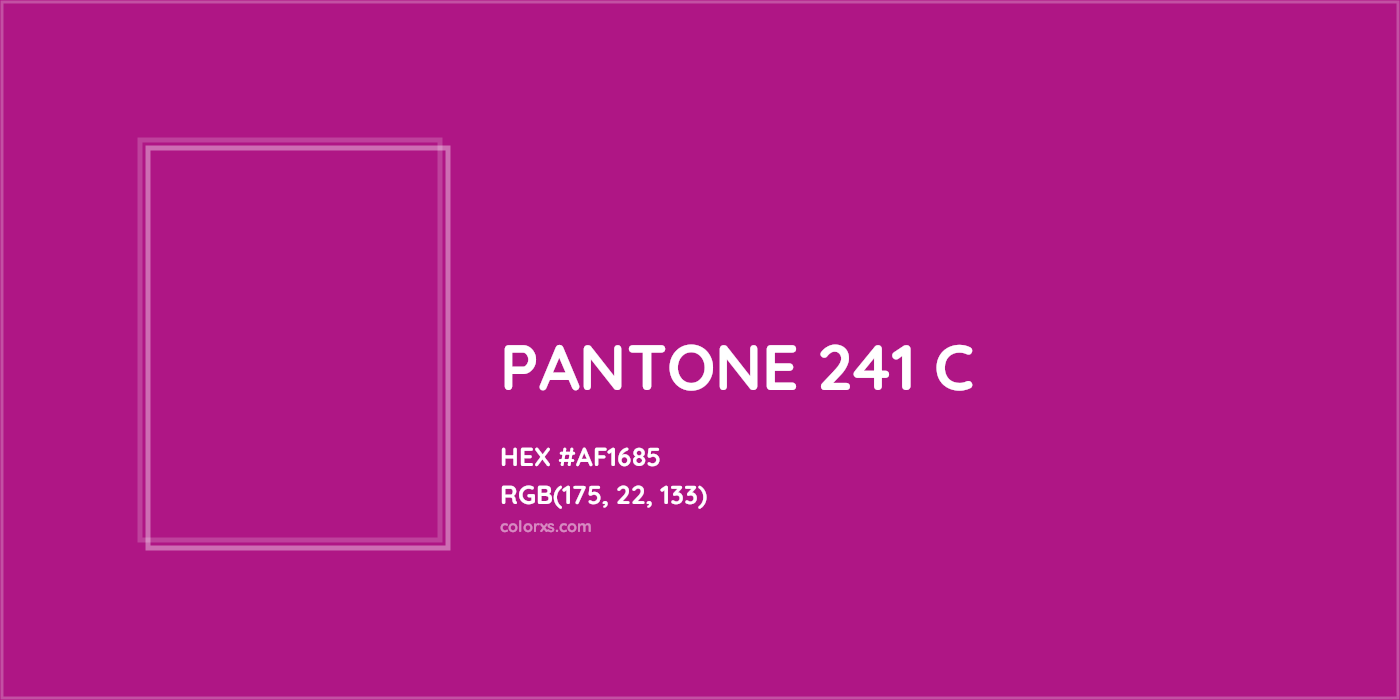 HEX #AF1685 PANTONE 241 C CMS Pantone PMS - Color Code