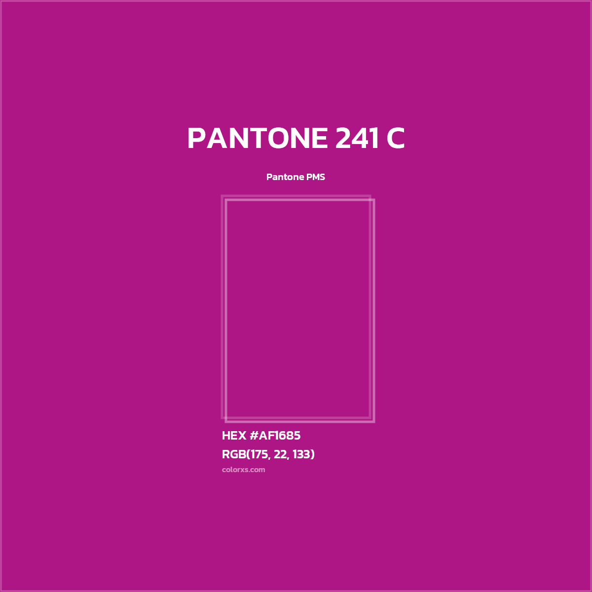 HEX #AF1685 PANTONE 241 C CMS Pantone PMS - Color Code