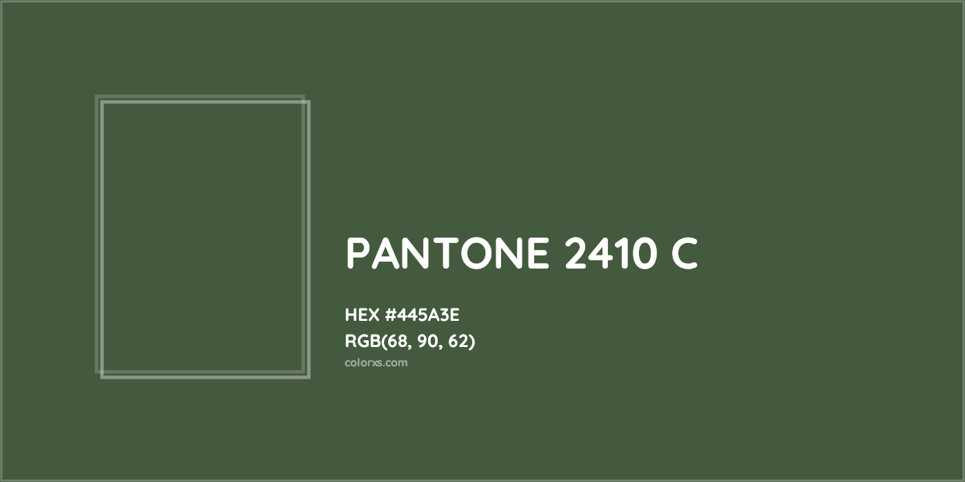 HEX #445A3E PANTONE 2410 C CMS Pantone PMS - Color Code