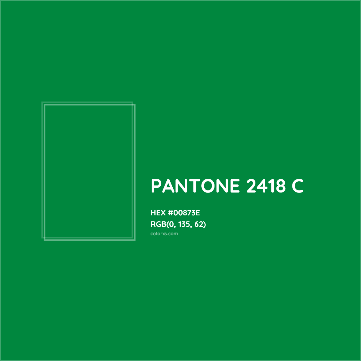 HEX #00873E PANTONE 2418 C CMS Pantone PMS - Color Code