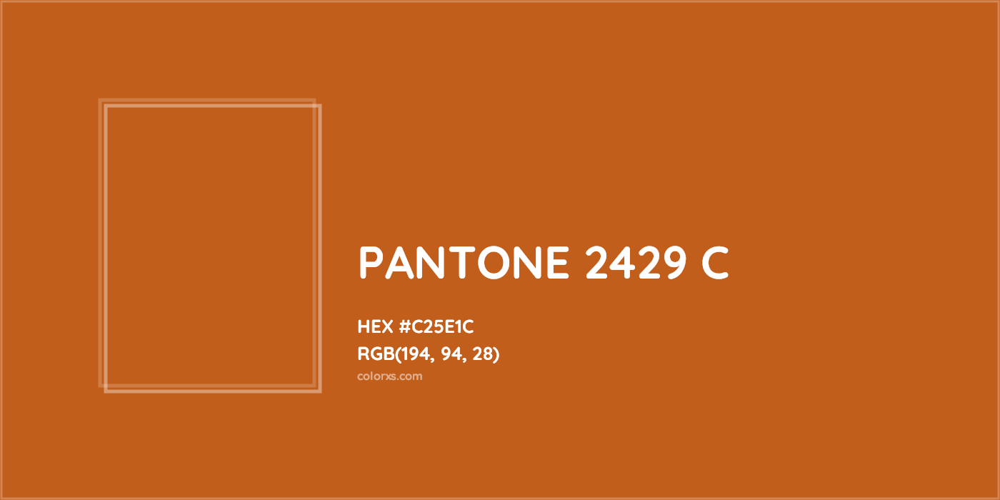 HEX #C25E1C PANTONE 2429 C CMS Pantone PMS - Color Code