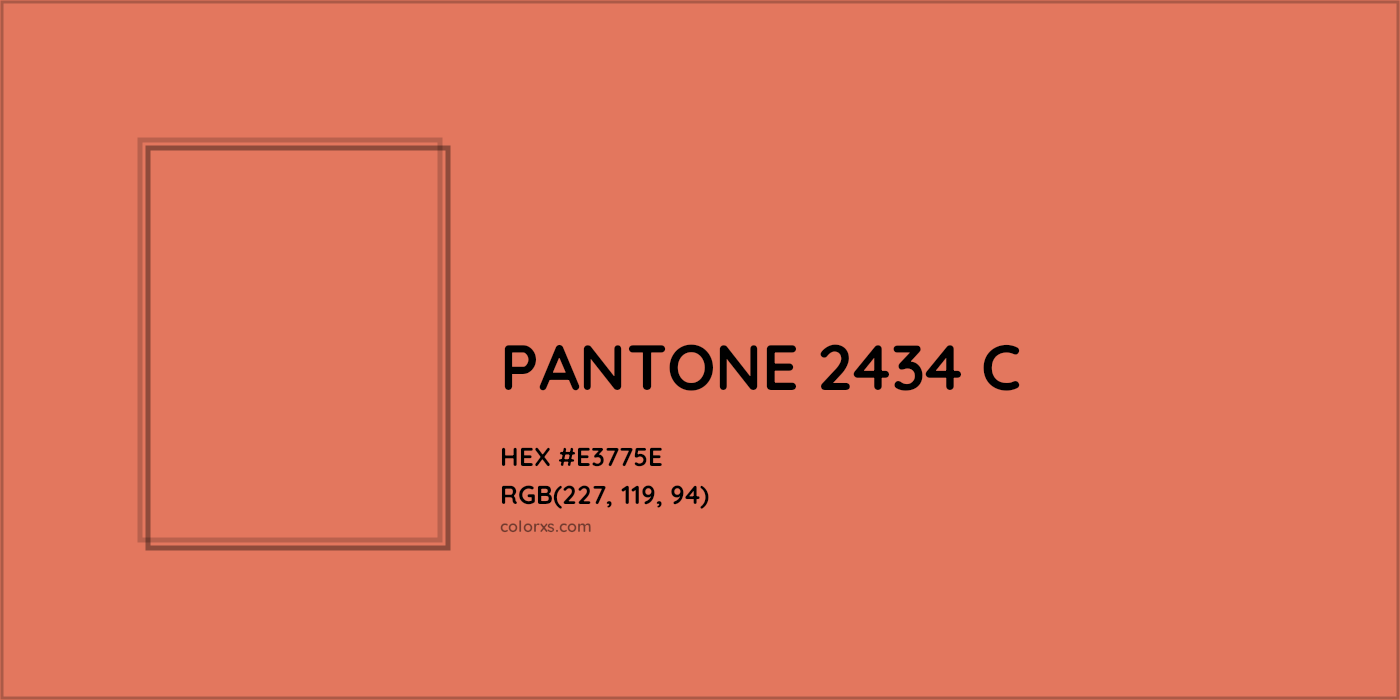 HEX #E3775E PANTONE 2434 C CMS Pantone PMS - Color Code