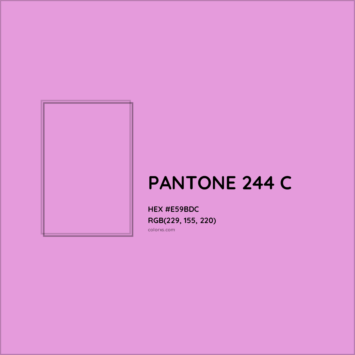 HEX #E59BDC PANTONE 244 C CMS Pantone PMS - Color Code