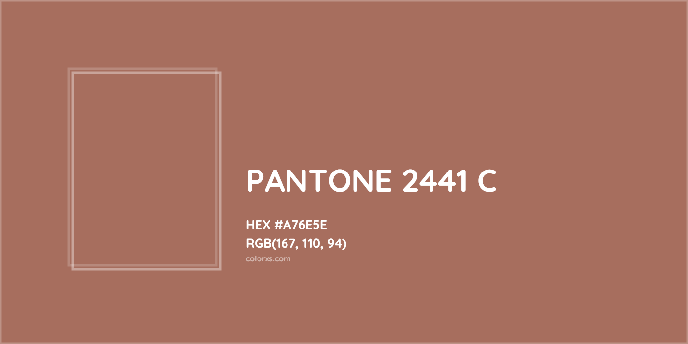 HEX #A76E5E PANTONE 2441 C CMS Pantone PMS - Color Code