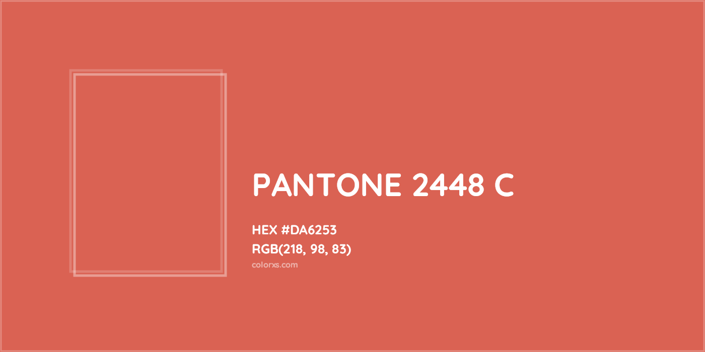 HEX #DA6253 PANTONE 2448 C CMS Pantone PMS - Color Code