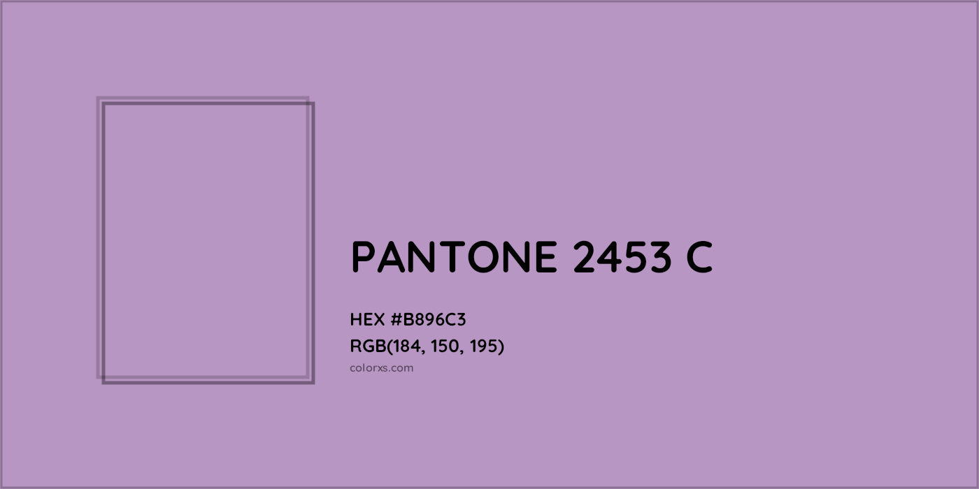HEX #B896C3 PANTONE 2453 C CMS Pantone PMS - Color Code