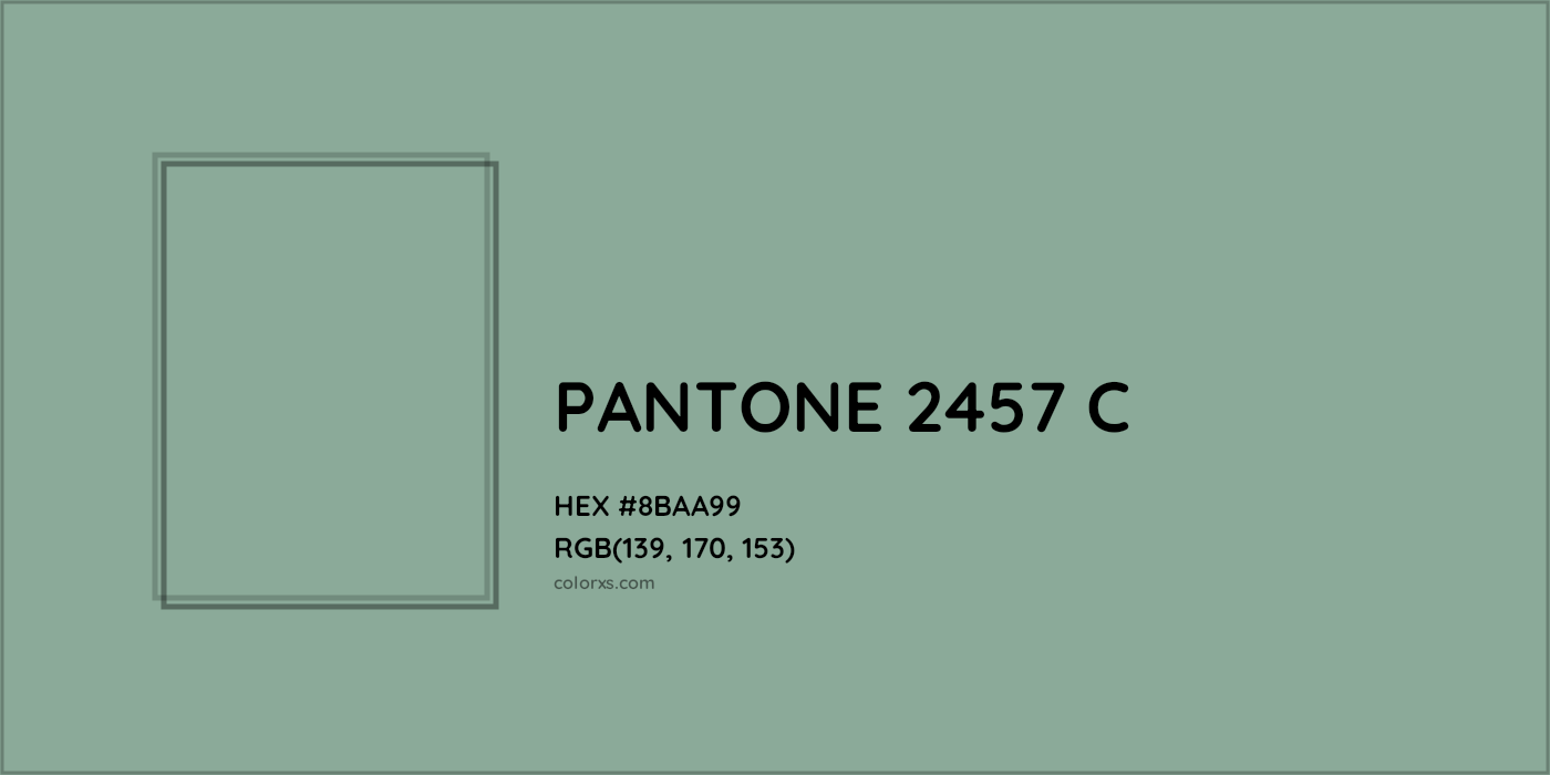 HEX #8BAA99 PANTONE 2457 C CMS Pantone PMS - Color Code