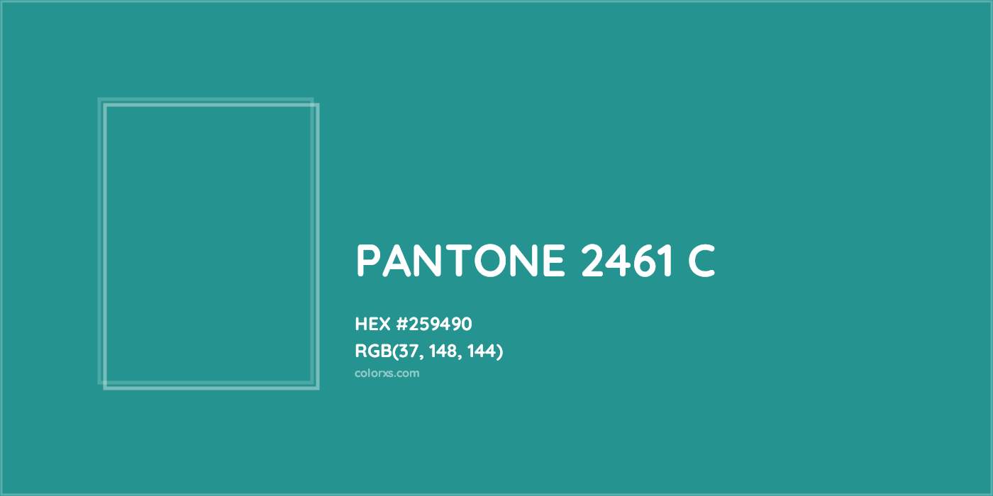 HEX #259490 PANTONE 2461 C CMS Pantone PMS - Color Code