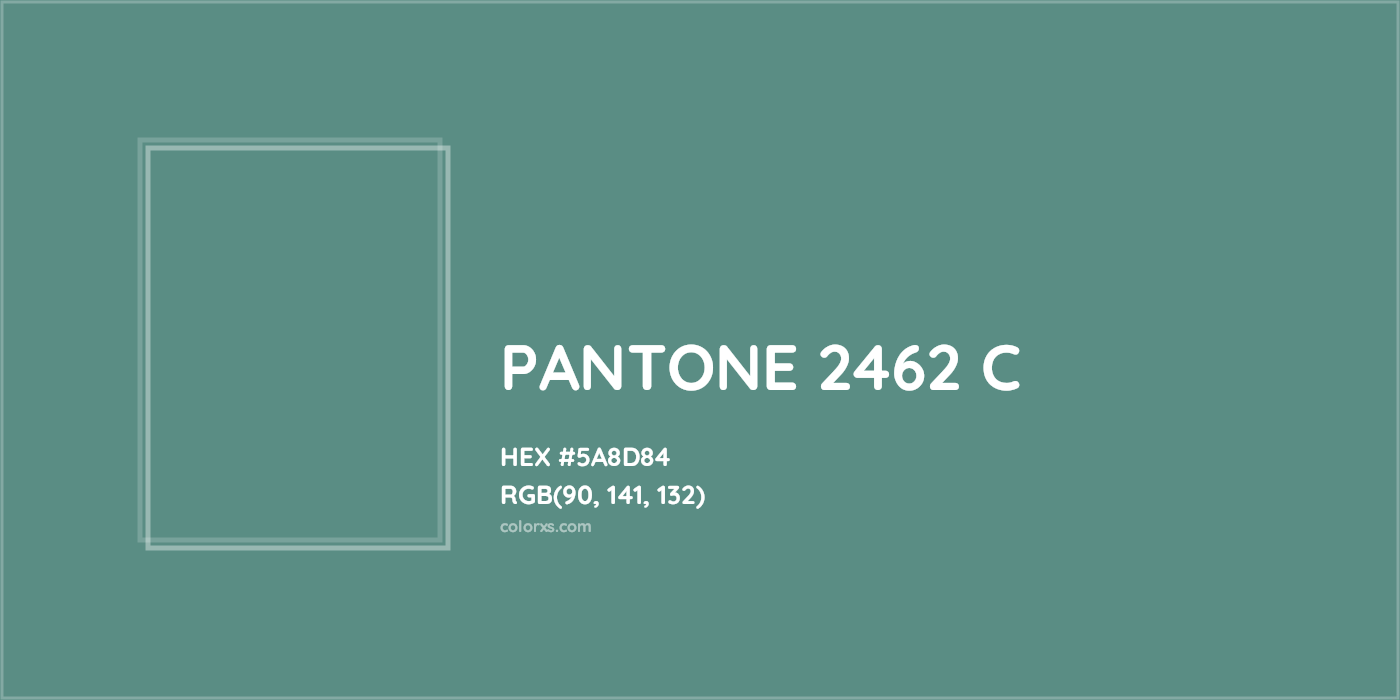 HEX #5A8D84 PANTONE 2462 C CMS Pantone PMS - Color Code
