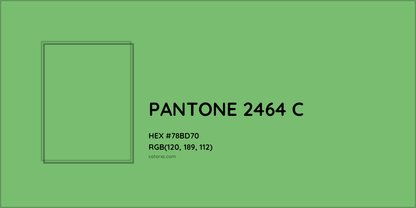 HEX #78BD70 PANTONE 2464 C CMS Pantone PMS - Color Code
