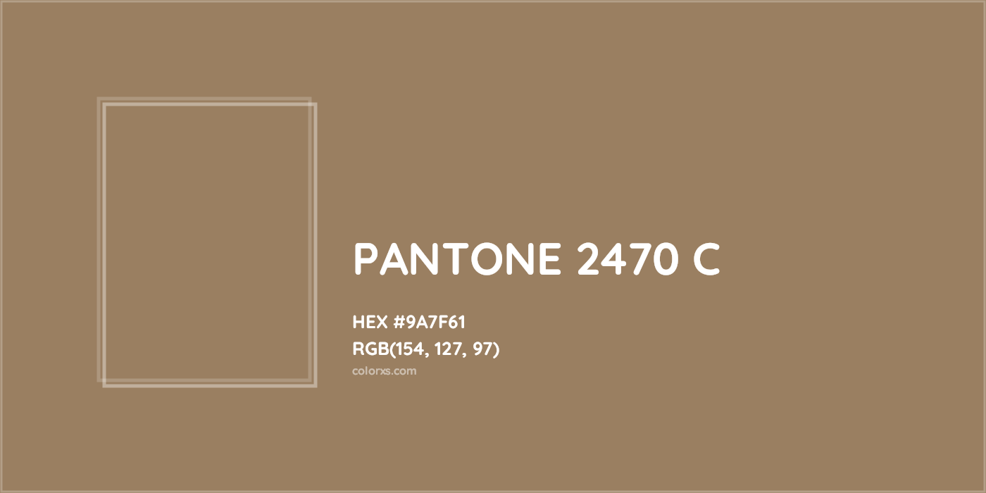 HEX #9A7F61 PANTONE 2470 C CMS Pantone PMS - Color Code