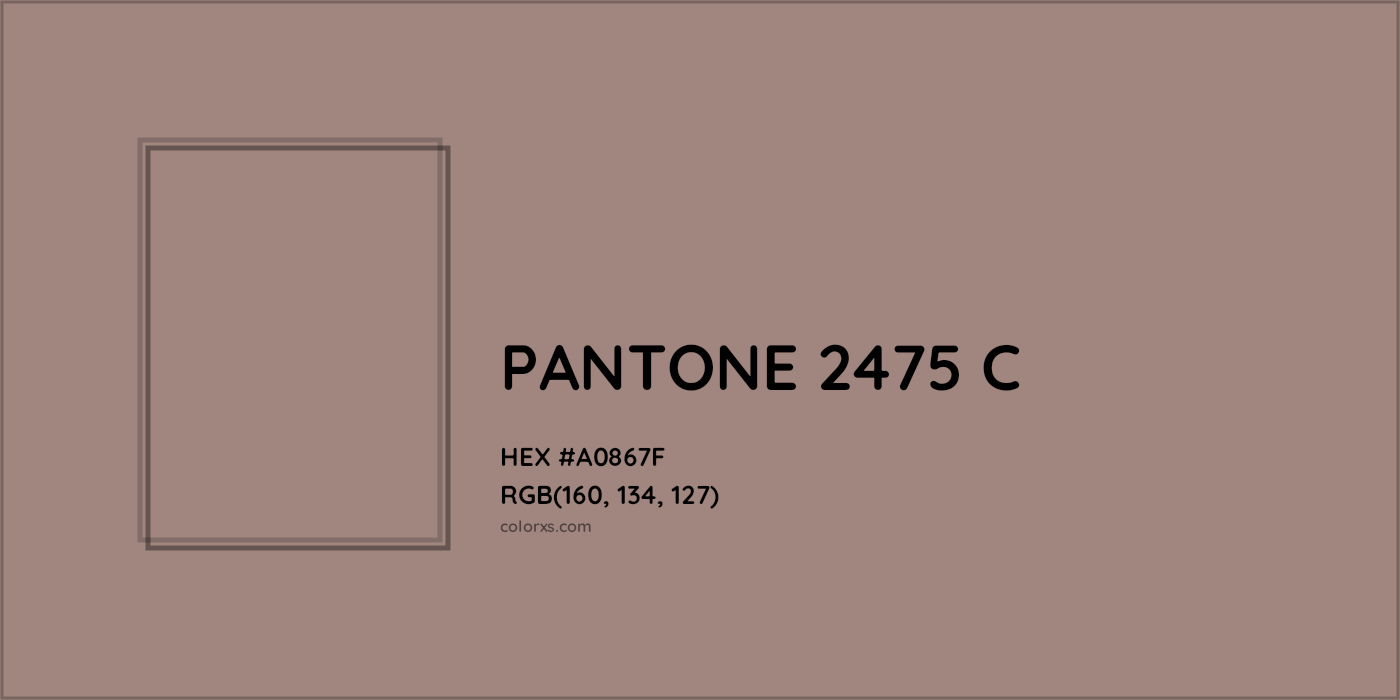 HEX #A0867F PANTONE 2475 C CMS Pantone PMS - Color Code