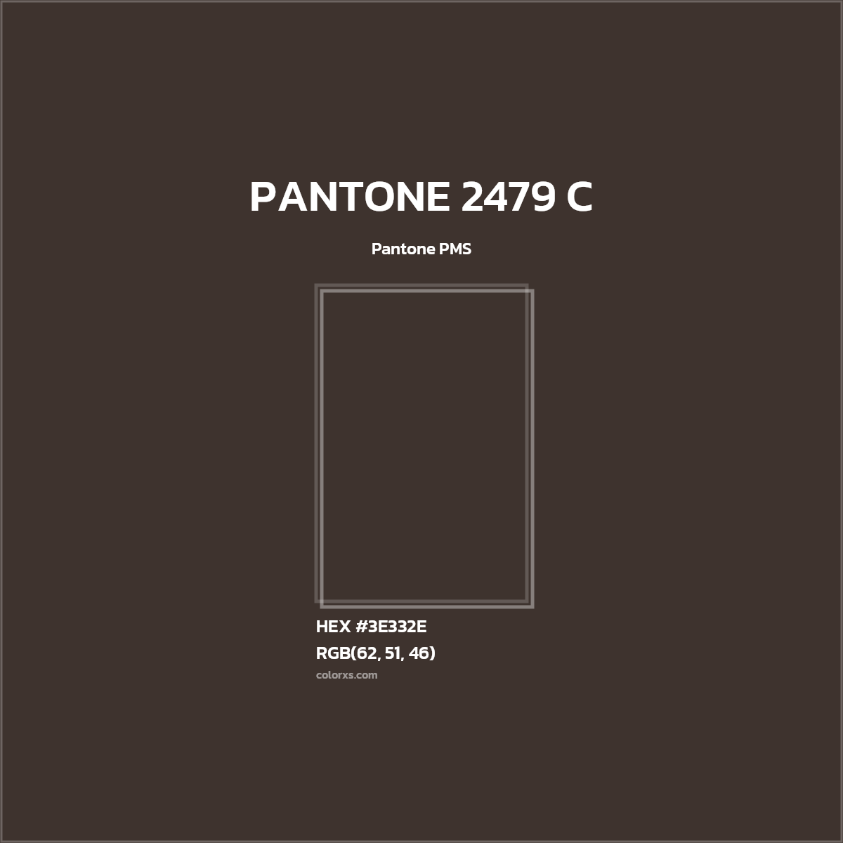 HEX #3E332E PANTONE 2479 C CMS Pantone PMS - Color Code