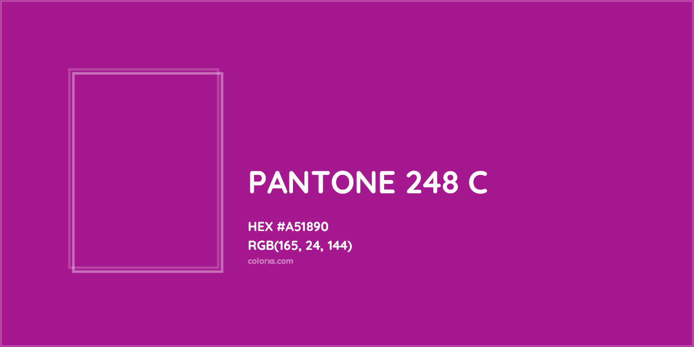 HEX #A51890 PANTONE 248 C CMS Pantone PMS - Color Code