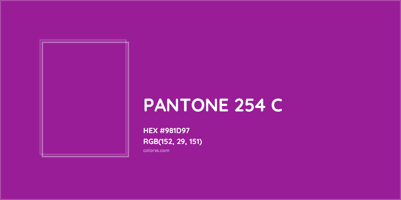 HEX #981D97 PANTONE 254 C CMS Pantone PMS - Color Code