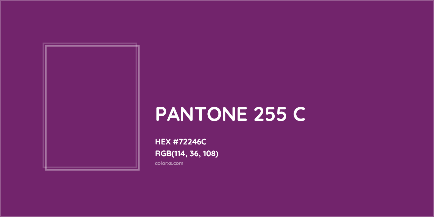 HEX #72246C PANTONE 255 C CMS Pantone PMS - Color Code