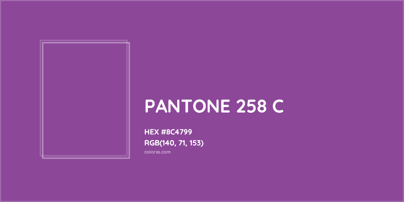 HEX #8C4799 PANTONE 258 C CMS Pantone PMS - Color Code