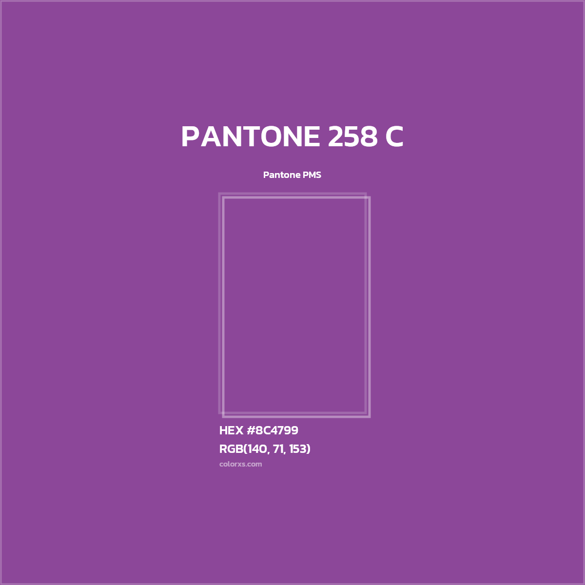 HEX #8C4799 PANTONE 258 C CMS Pantone PMS - Color Code