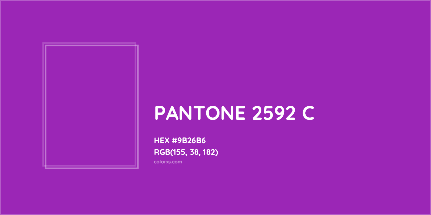 HEX #9B26B6 PANTONE 2592 C CMS Pantone PMS - Color Code