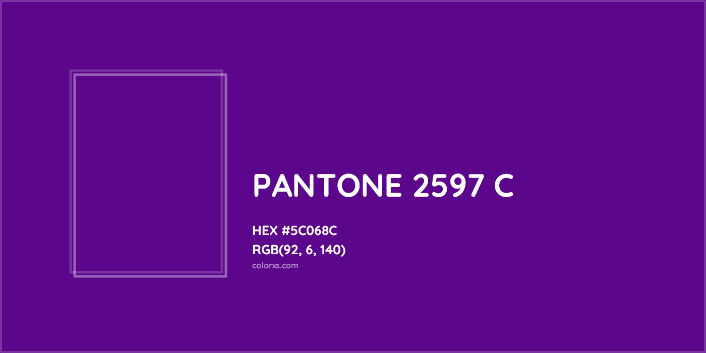 HEX #5C068C PANTONE 2597 C CMS Pantone PMS - Color Code