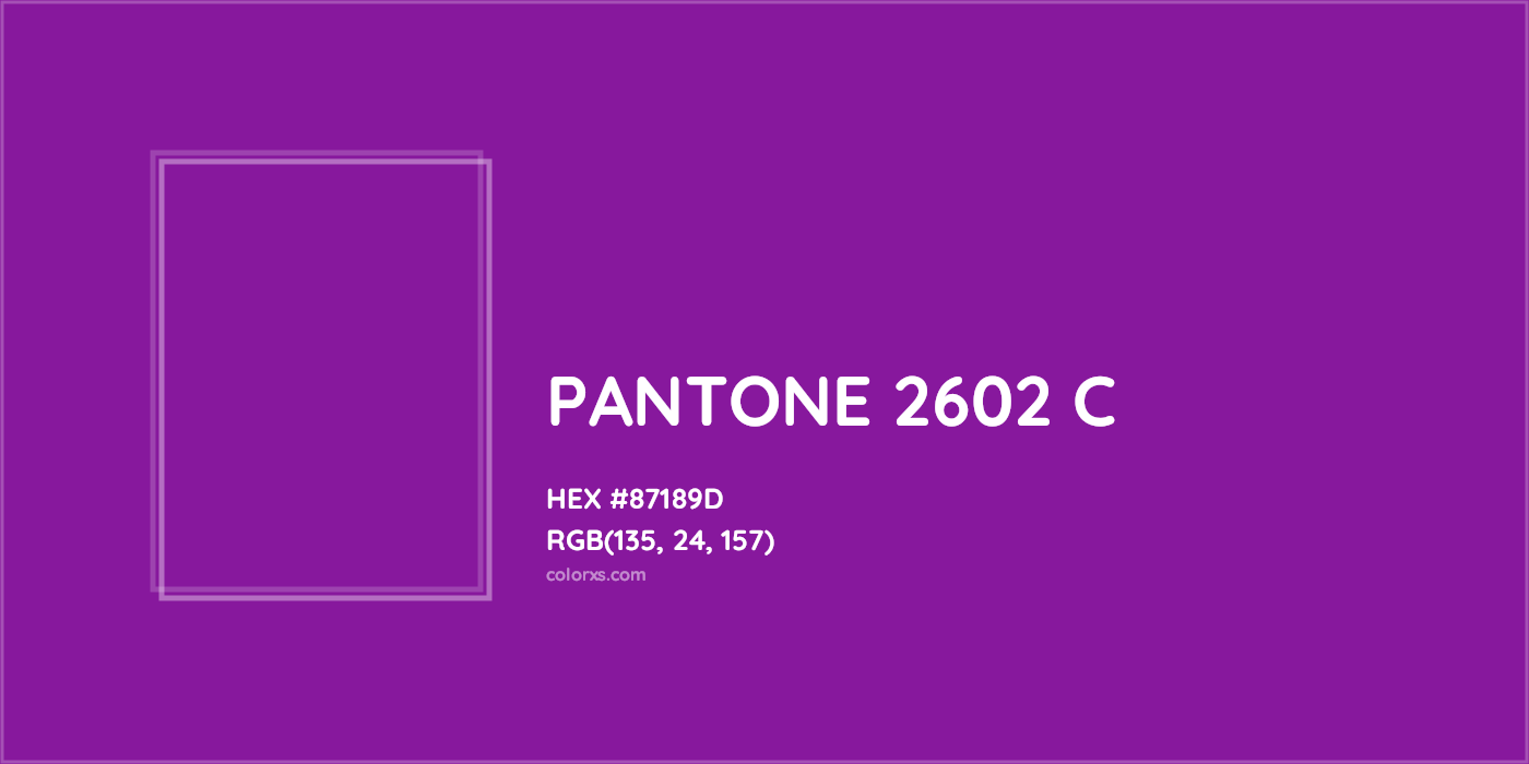 HEX #87189D PANTONE 2602 C CMS Pantone PMS - Color Code
