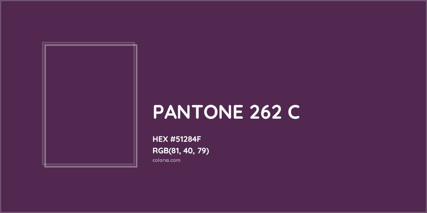 HEX #51284F PANTONE 262 C CMS Pantone PMS - Color Code