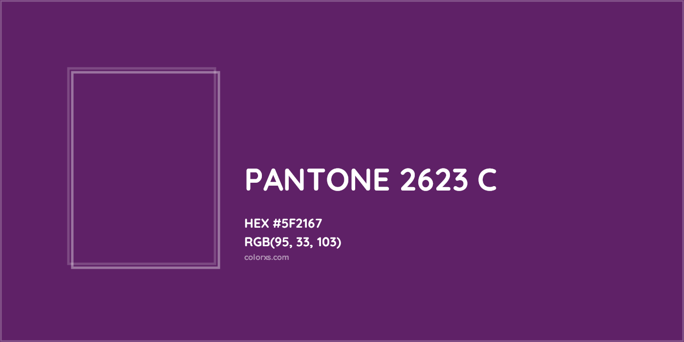 HEX #5F2167 PANTONE 2623 C CMS Pantone PMS - Color Code