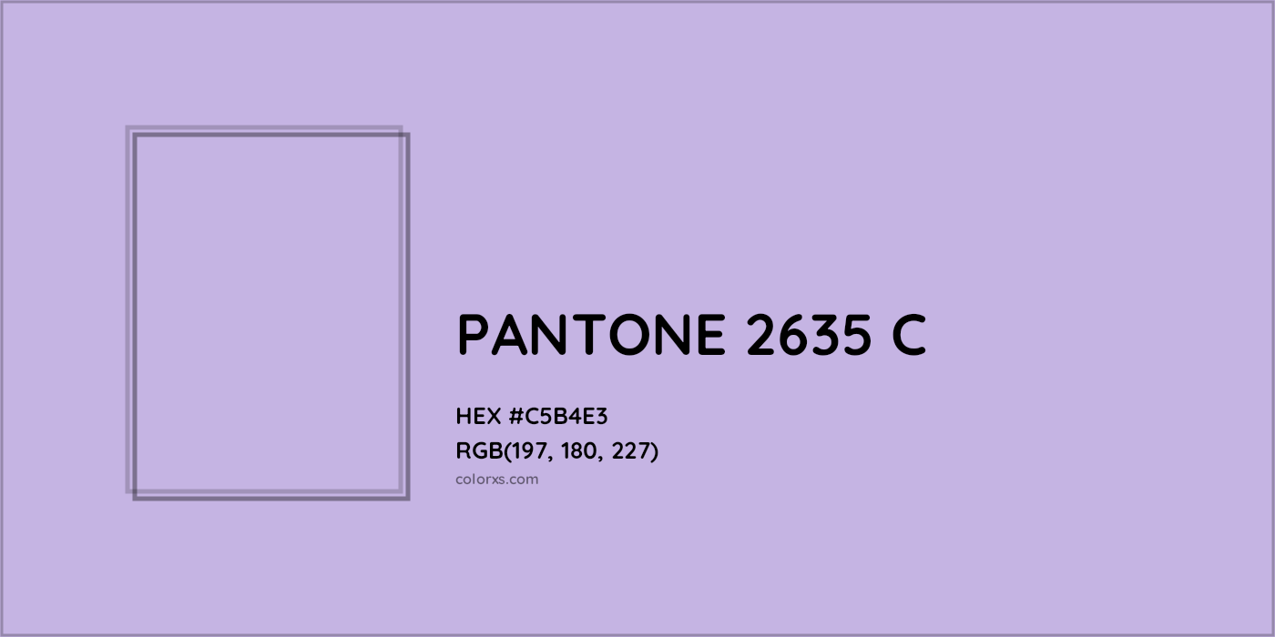 HEX #C5B4E3 PANTONE 2635 C CMS Pantone PMS - Color Code