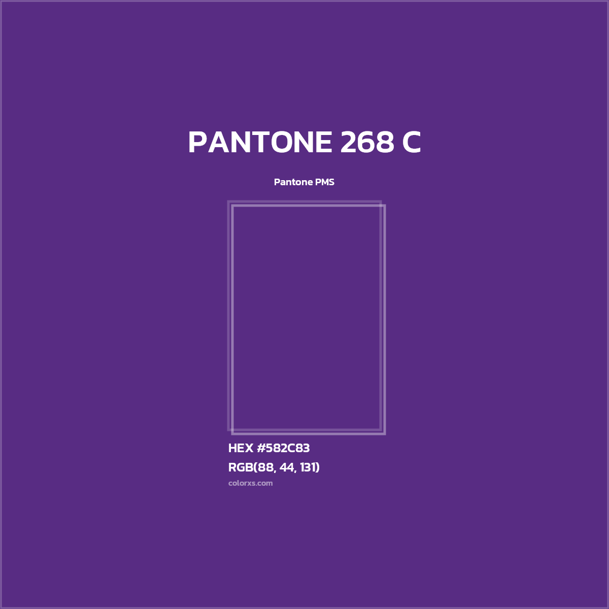 HEX #582C83 PANTONE 268 C CMS Pantone PMS - Color Code