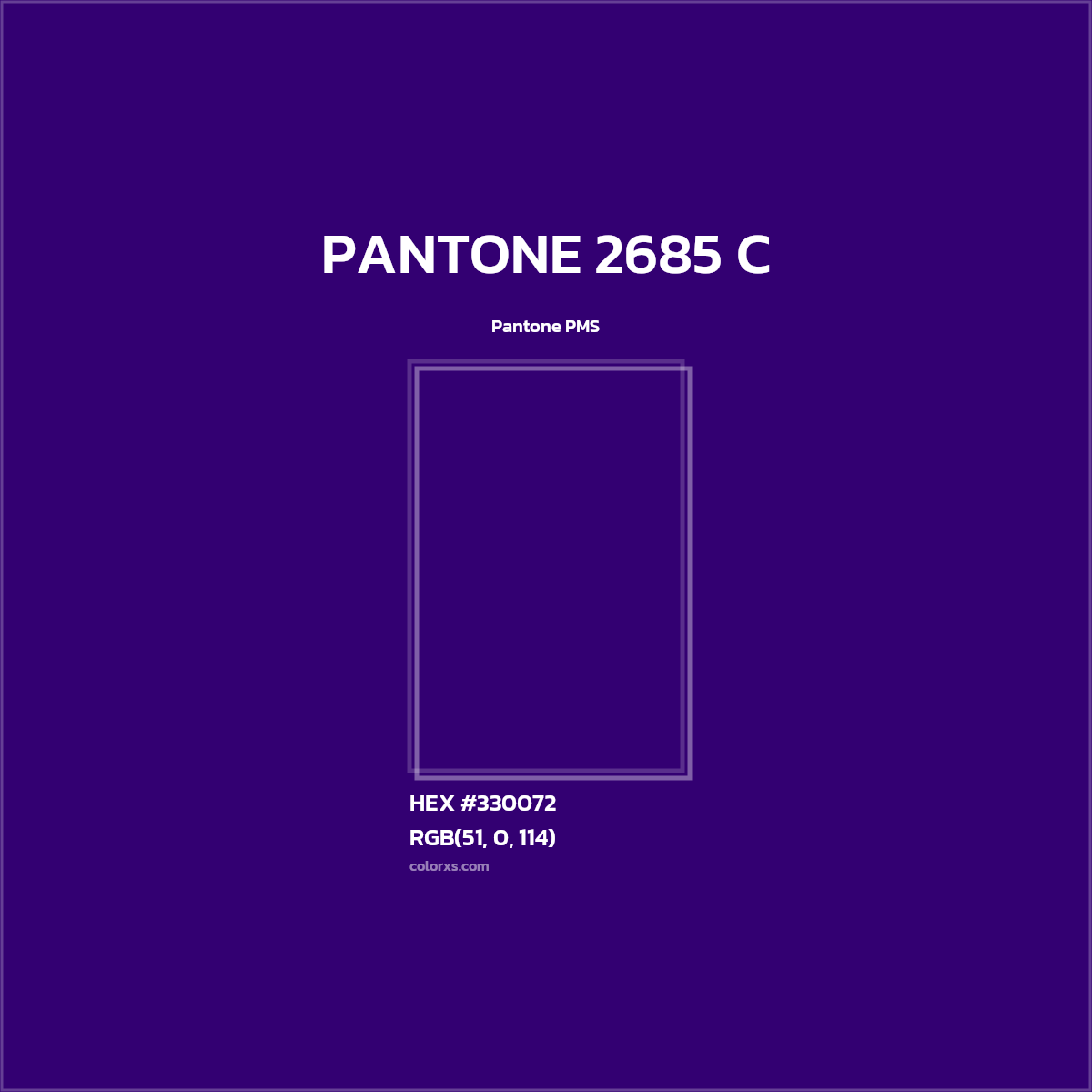 HEX #330072 PANTONE 2685 C CMS Pantone PMS - Color Code