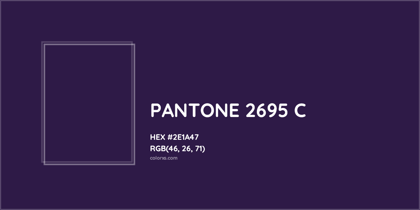 HEX #2E1A47 PANTONE 2695 C CMS Pantone PMS - Color Code