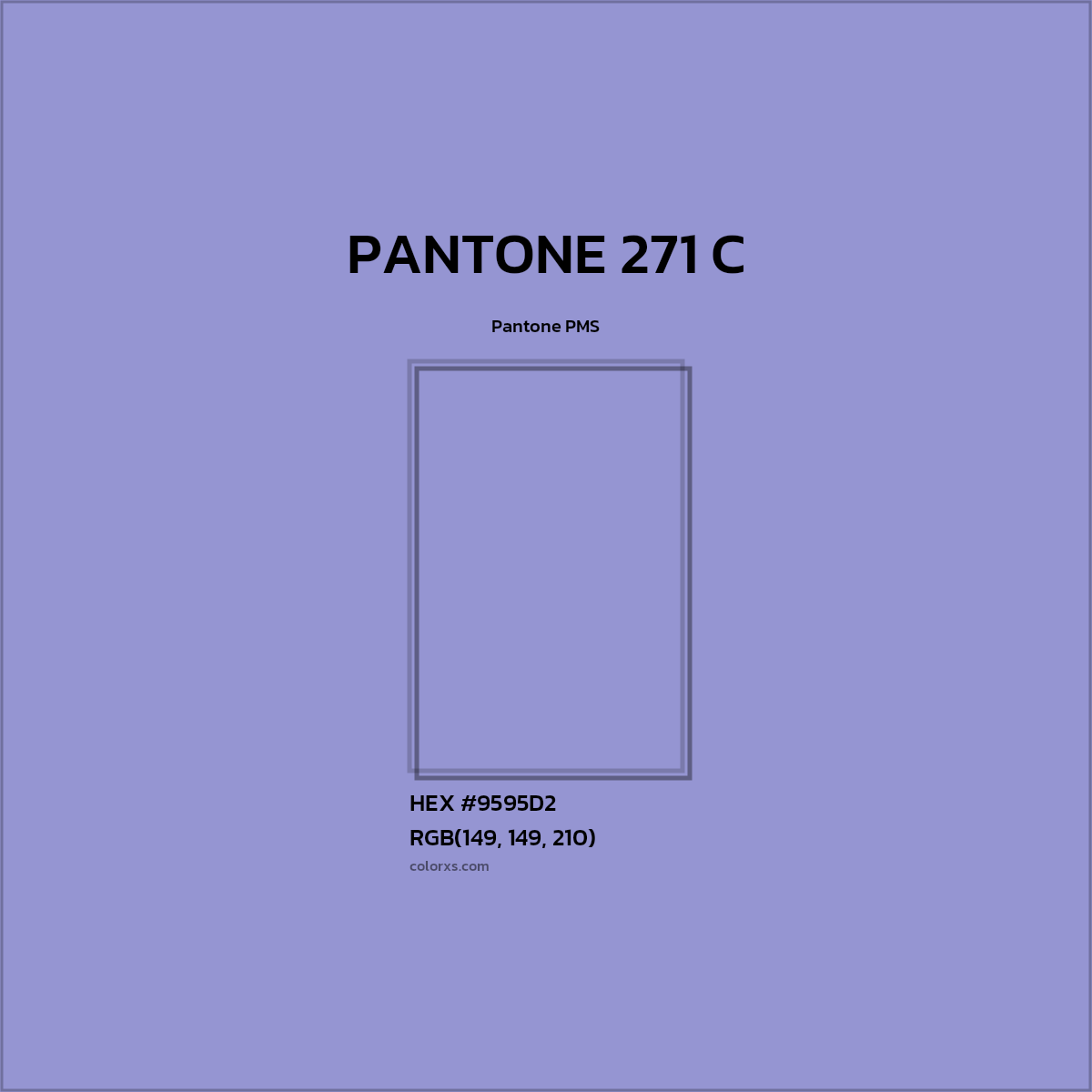 HEX #9595D2 PANTONE 271 C CMS Pantone PMS - Color Code