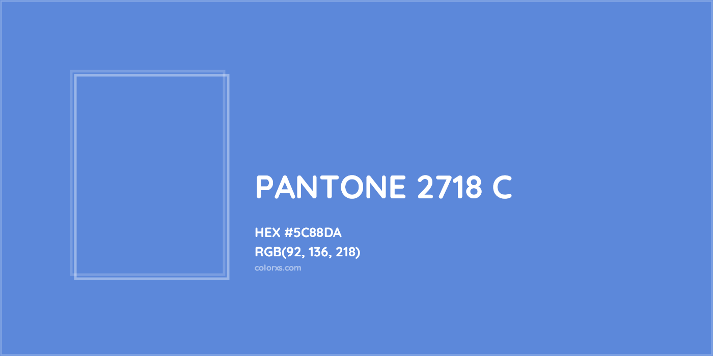 HEX #5C88DA PANTONE 2718 C CMS Pantone PMS - Color Code