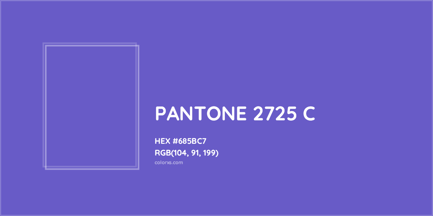 HEX #685BC7 PANTONE 2725 C CMS Pantone PMS - Color Code