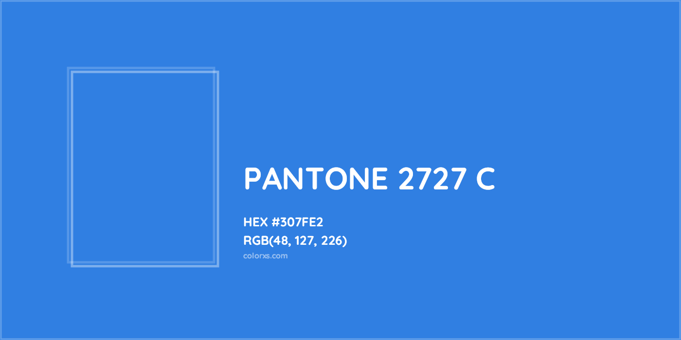 HEX #307FE2 PANTONE 2727 C CMS Pantone PMS - Color Code