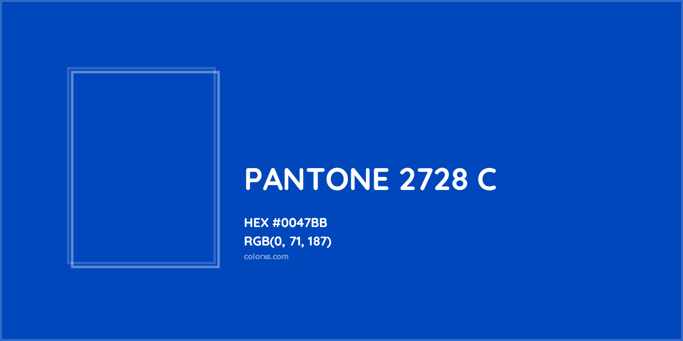 HEX #0047BB PANTONE 2728 C CMS Pantone PMS - Color Code