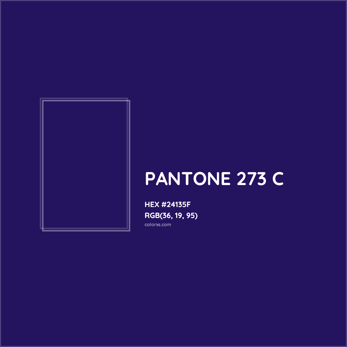HEX #24135F PANTONE 273 C CMS Pantone PMS - Color Code