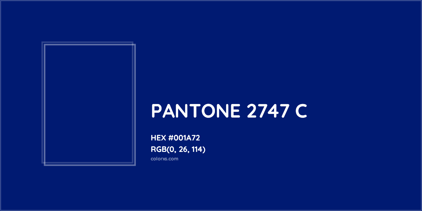HEX #001A72 PANTONE 2747 C CMS Pantone PMS - Color Code