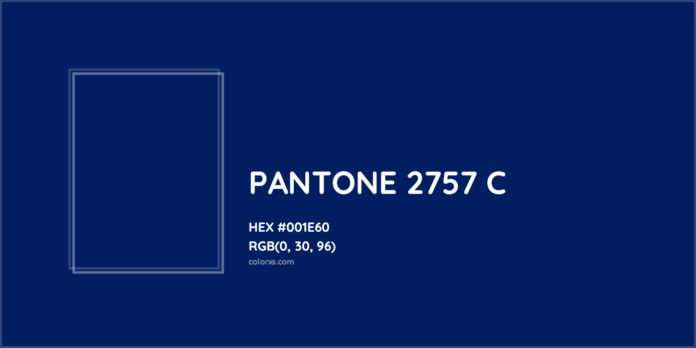 HEX #001E60 PANTONE 2757 C CMS Pantone PMS - Color Code
