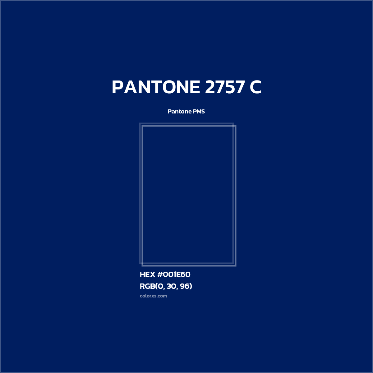 HEX #001E60 PANTONE 2757 C CMS Pantone PMS - Color Code