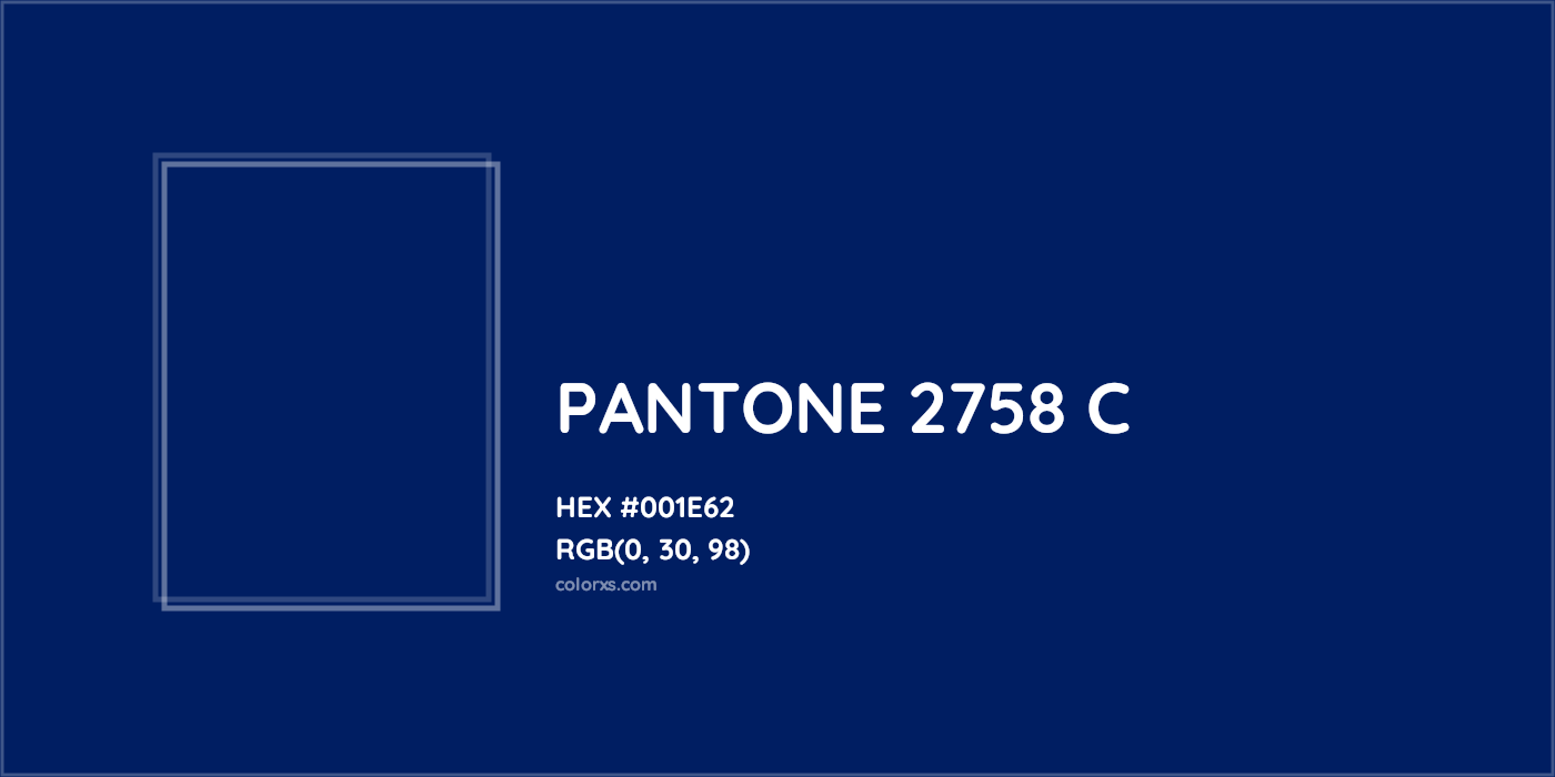 HEX #001E62 PANTONE 2758 C CMS Pantone PMS - Color Code