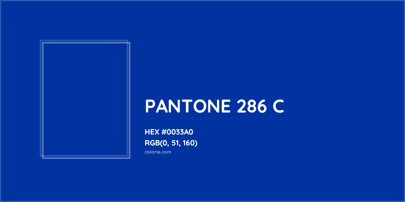 HEX #0033A0 PANTONE 286 C CMS Pantone PMS - Color Code