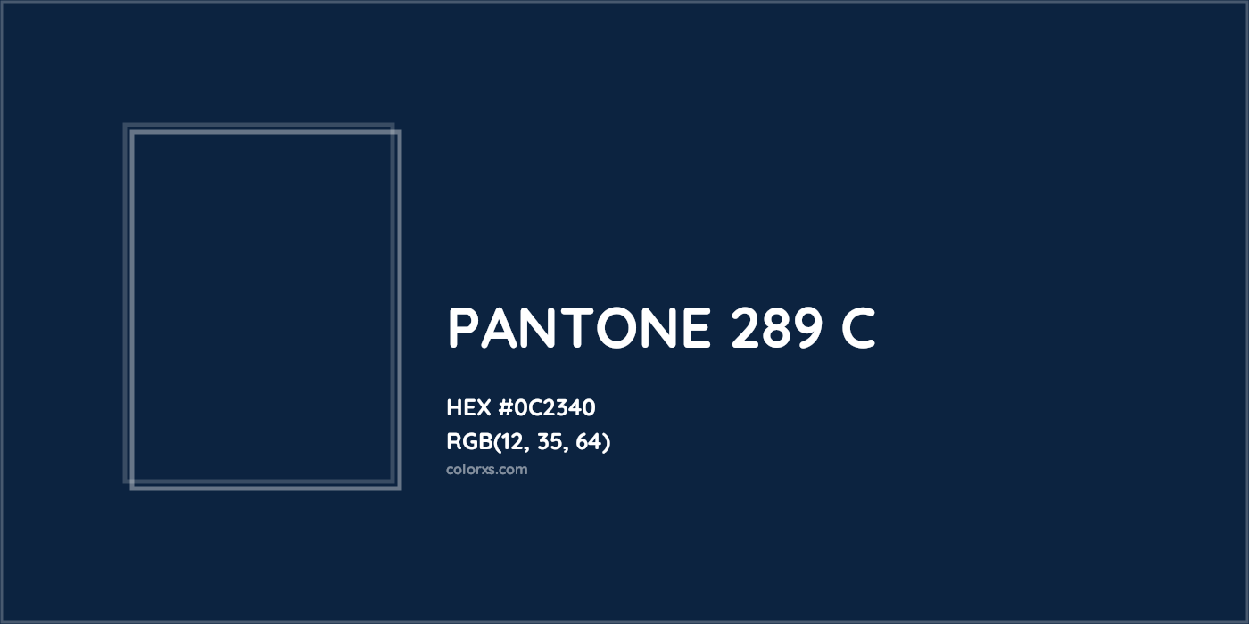 HEX #0C2340 PANTONE 289 C CMS Pantone PMS - Color Code