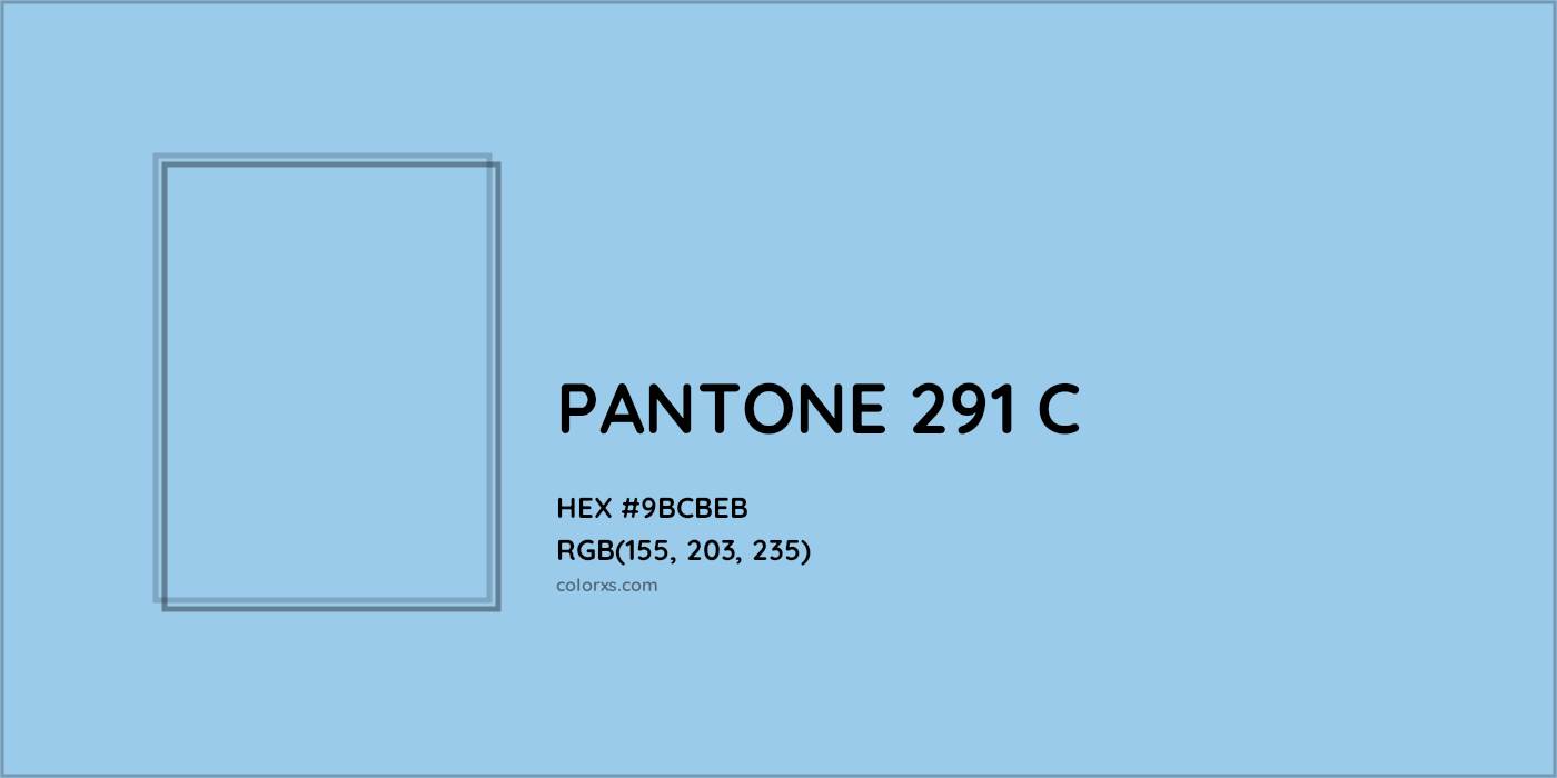 HEX #9BCBEB PANTONE 291 C CMS Pantone PMS - Color Code
