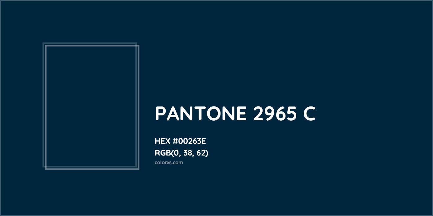 HEX #00263E PANTONE 2965 C CMS Pantone PMS - Color Code